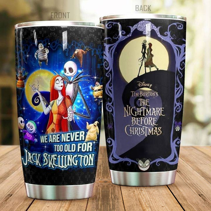 We Are Never Too Old Nightmare Tumbler 0823