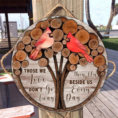 Those We Love Don't Go Away - Personalized Memorial Round Wood Sign