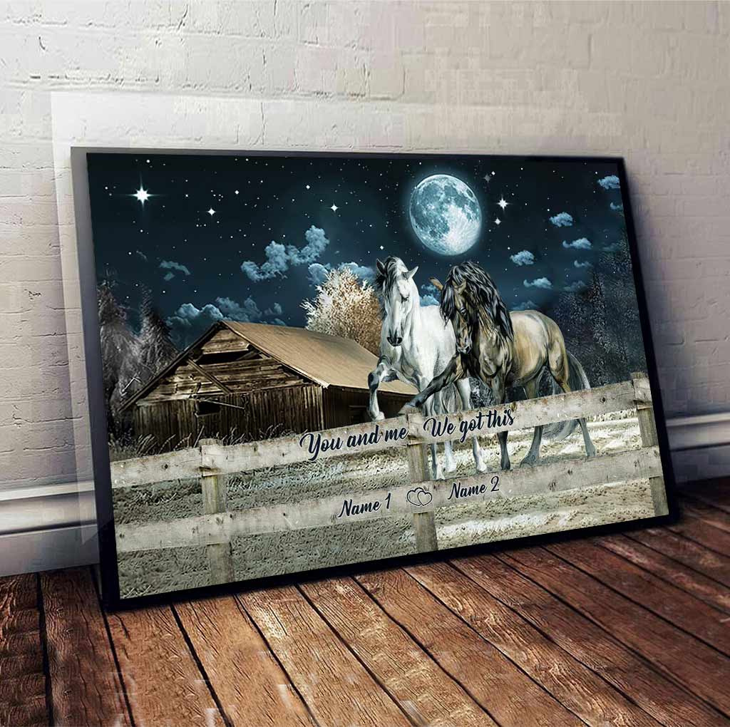 You And Me We Got This - Personalized Couple Horse Poster