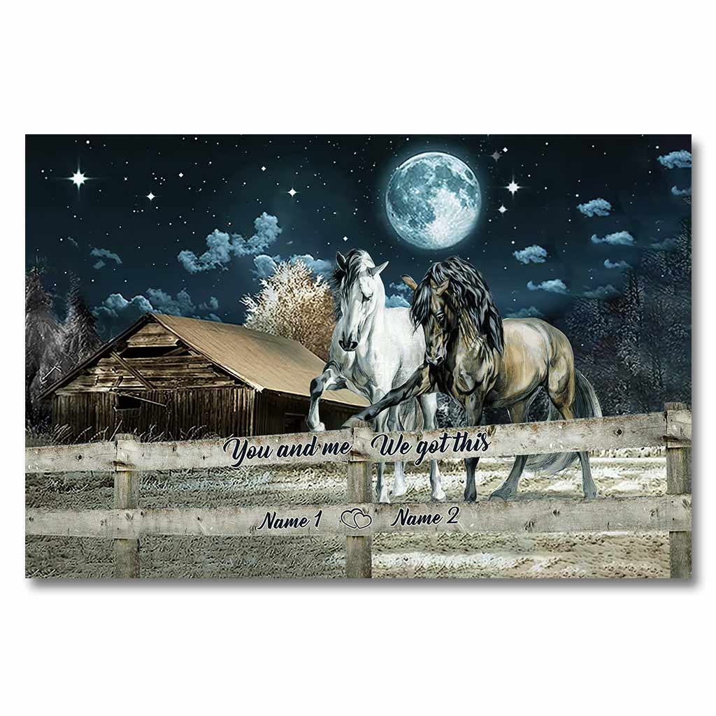 You And Me We Got This - Personalized Couple Horse Poster