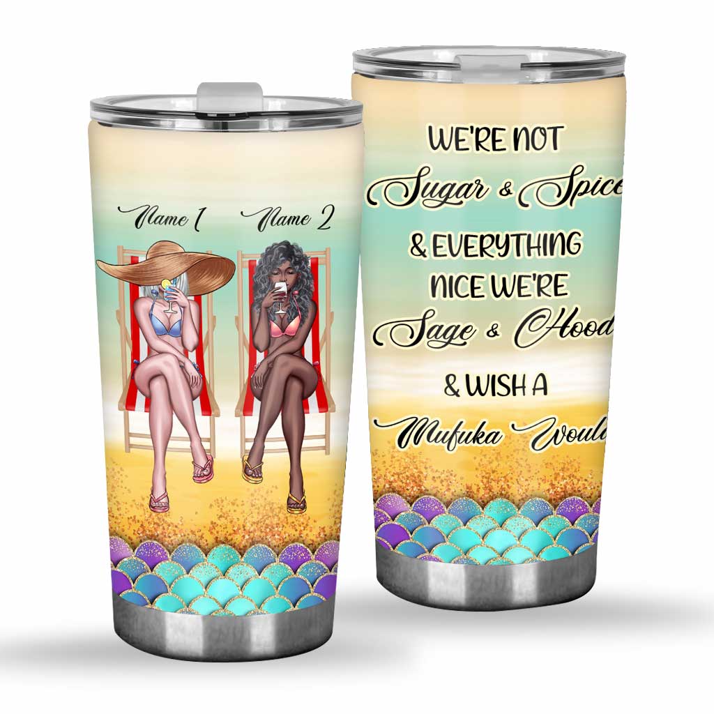 We're Not Sugar And Spice - Personalized Bestie Tumbler