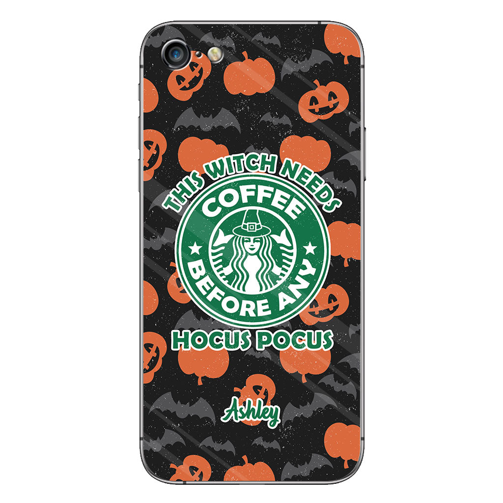 This Witch Needs Coffee Before Any Hocus Pocus - Personalized Witch Phone Case