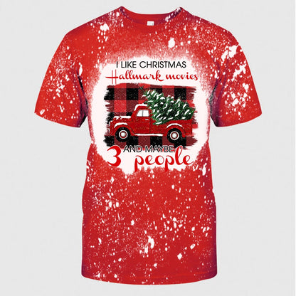 I Like Christmas Movies And Maybe 3 People - Christmas Handmade Bleached Shirts