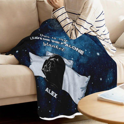 This Is My Leave Me Alone Blanket - Personalized The Force Blanket