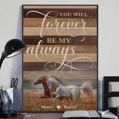 You Will Forever Be My Always - Personalized Horse Poster