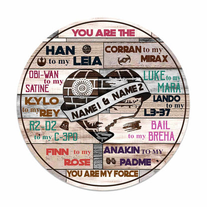 You Are My Force - Personalized Couple Round Wood Sign