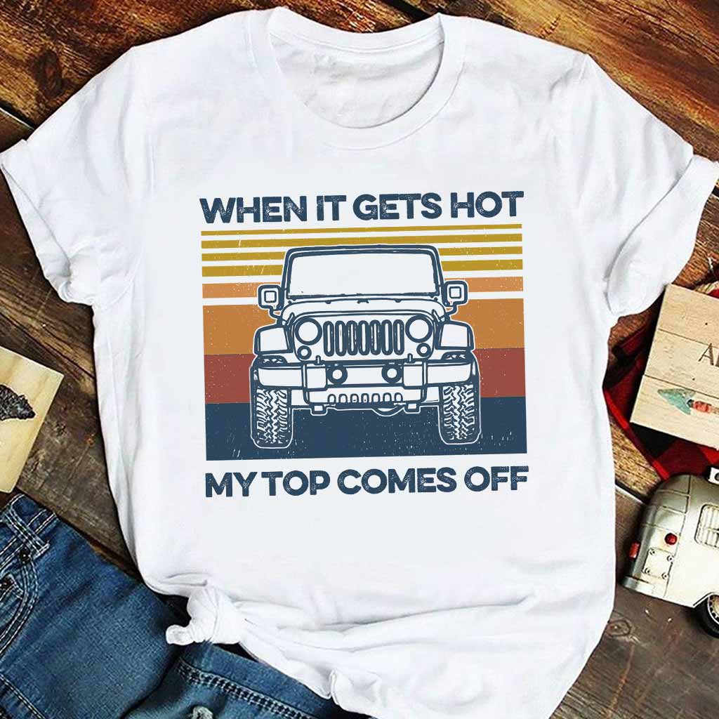 When It Gets Hot Car - T-shirt and Hoodie 112021