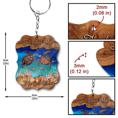 You And Me We Got This - Personalized Turtle Keychain (Printed On Both Sides)