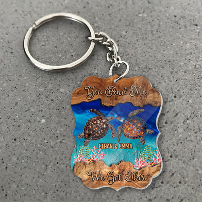 You And Me We Got This - Personalized Turtle Keychain (Printed On Both Sides)