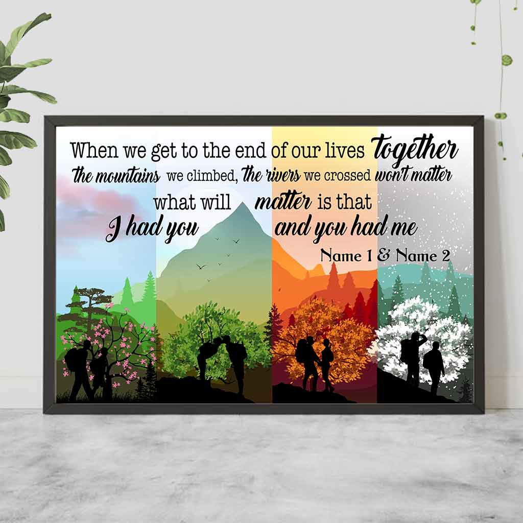 When We Get To The End - Hiking Personalized Poster