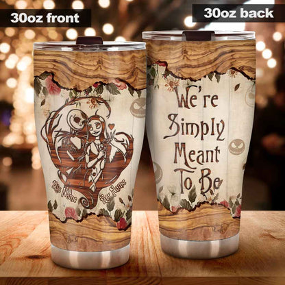 We're Simply Meant To Be - Personalized Nightmare Tumbler