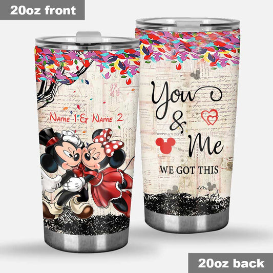 You Got Me We Got This - Personalized Couple Tumbler