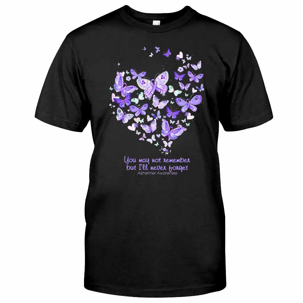 You May Not Remember Purple Butterflies - Alzheimer Awareness T-shirt and Hoodie 1121