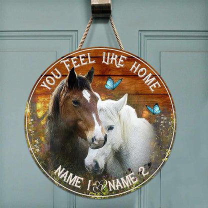 You Feel Like Home - Personalized Horse Round Wood Sign