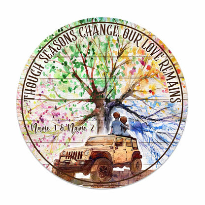 Though Seasons Change - Personalized Couple Car Round Wood Sign