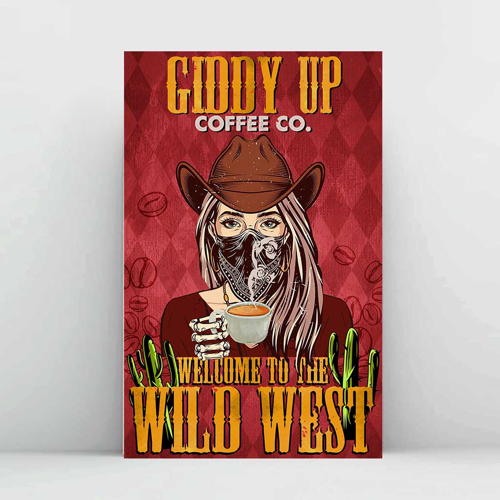 Welcome To The Wild West Giddy Up - Horse Poster