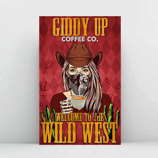 Welcome To The Wild West Giddy Up - Horse Poster