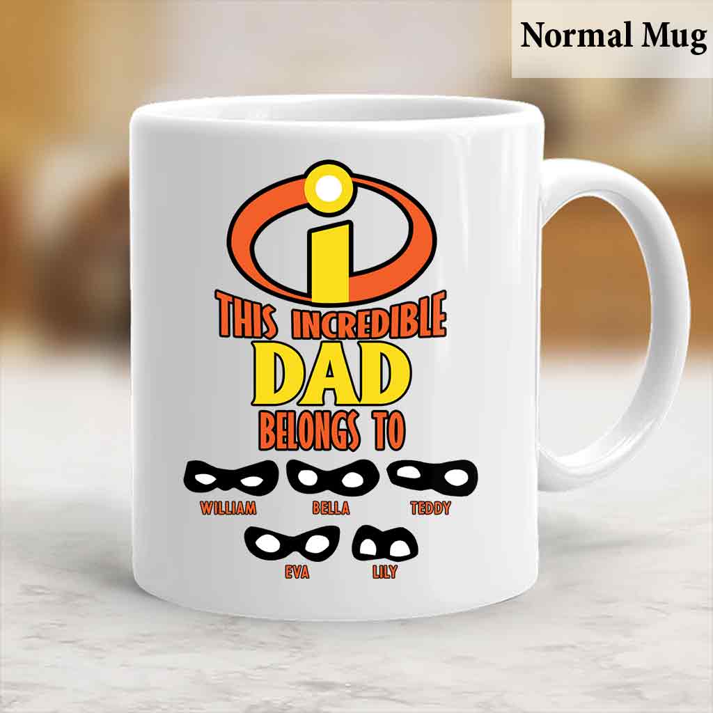 This Incredible Dad Belongs To - Personalized Incredible Family Mug