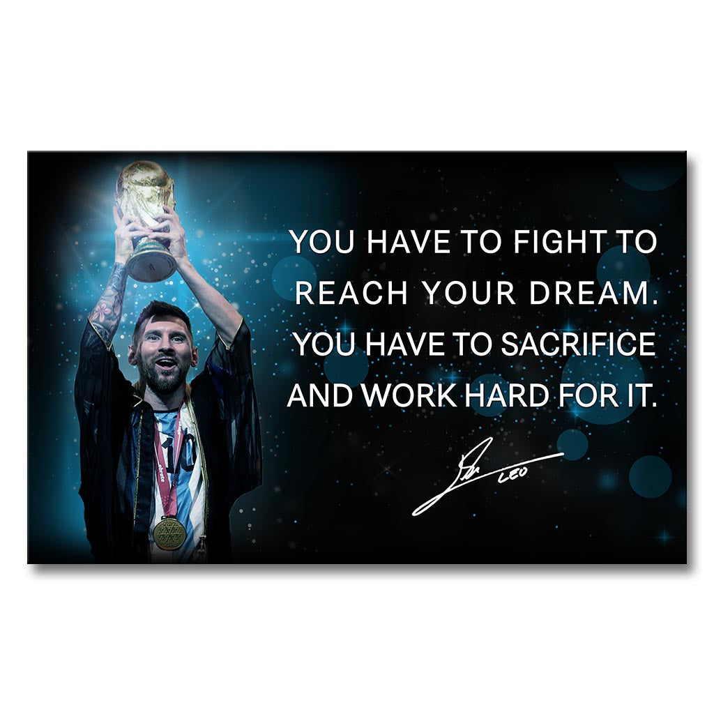 You Have To Fight To Reach Your Dream - Football Canvas And Poster