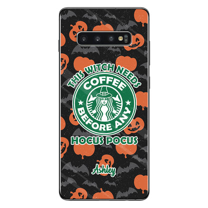 This Witch Needs Coffee Before Any Hocus Pocus - Personalized Witch Phone Case