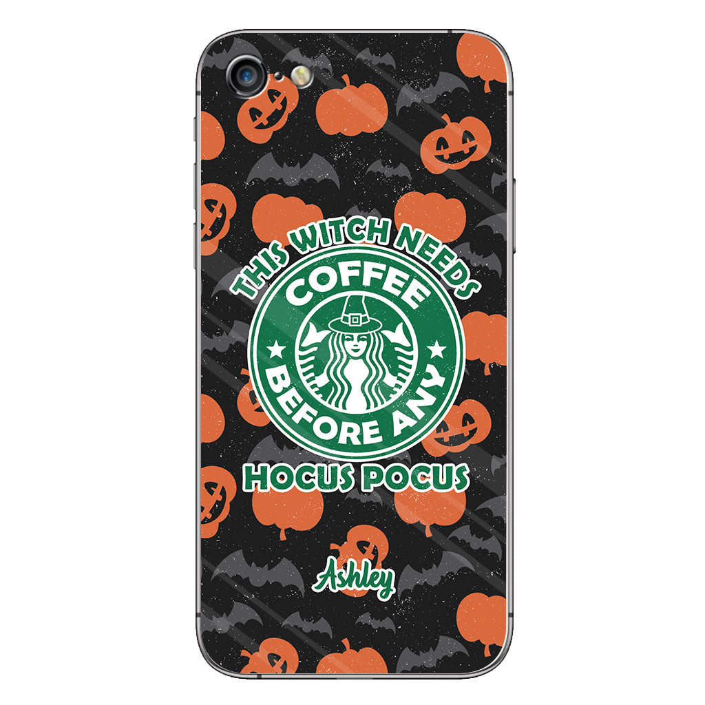 This Witch Needs Coffee Before Any Hocus Pocus - Personalized Witch Phone Case