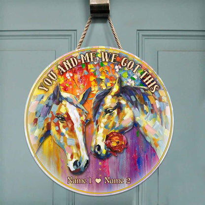 We And Me We Got This - Personalized Couple Horse Round Wood Sign