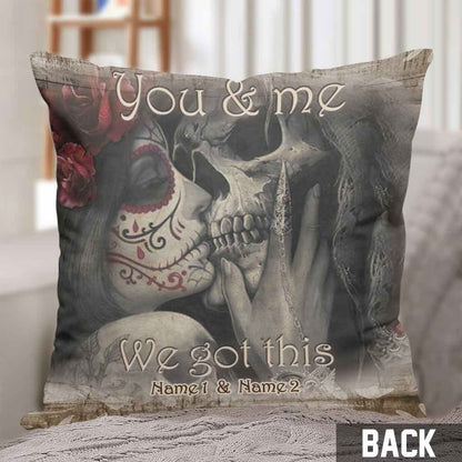 You And Me We Got This - Personalized Couple Skull Throw Pillow