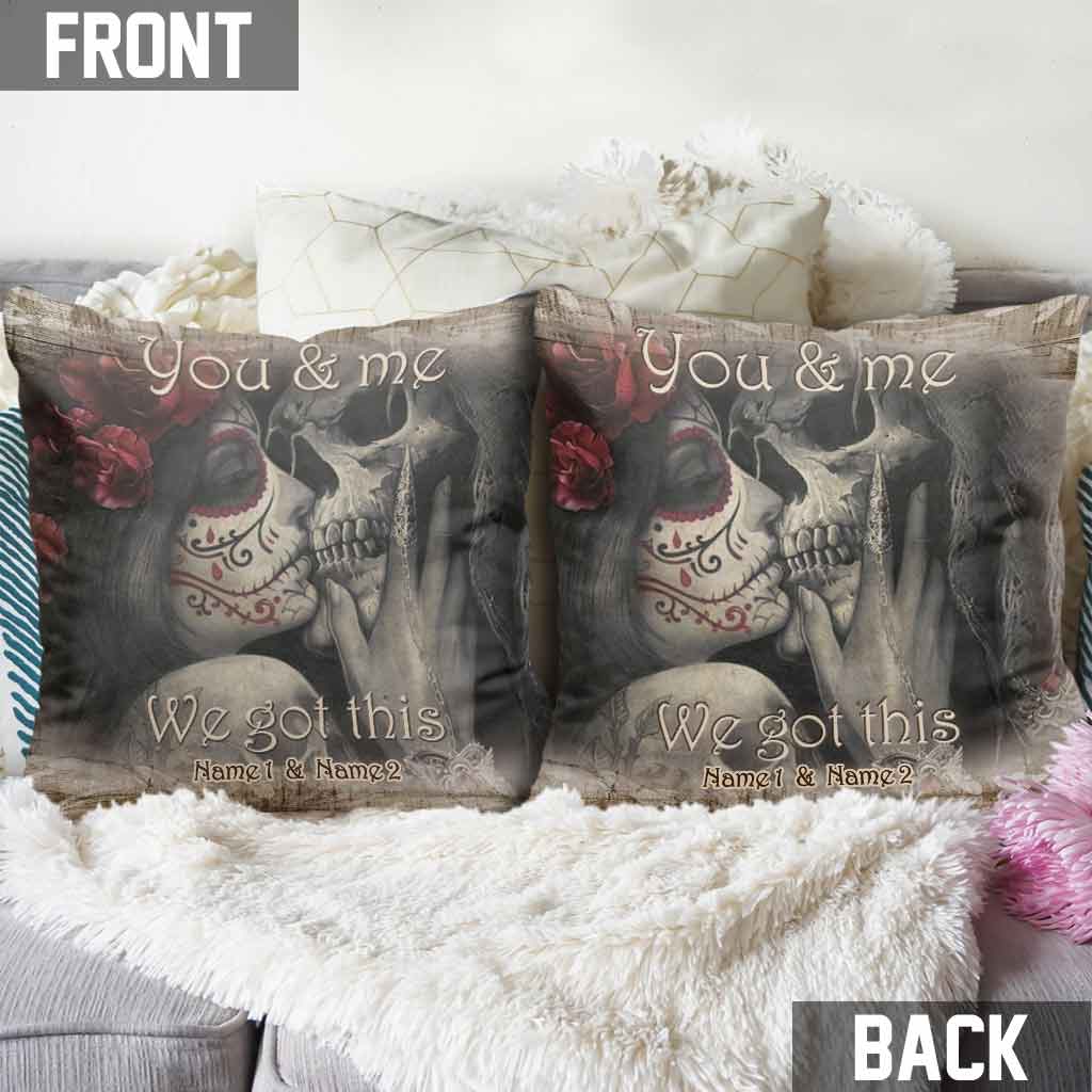 You And Me We Got This - Personalized Couple Skull Throw Pillow