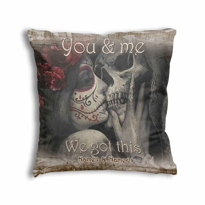 You And Me We Got This - Personalized Couple Skull Throw Pillow