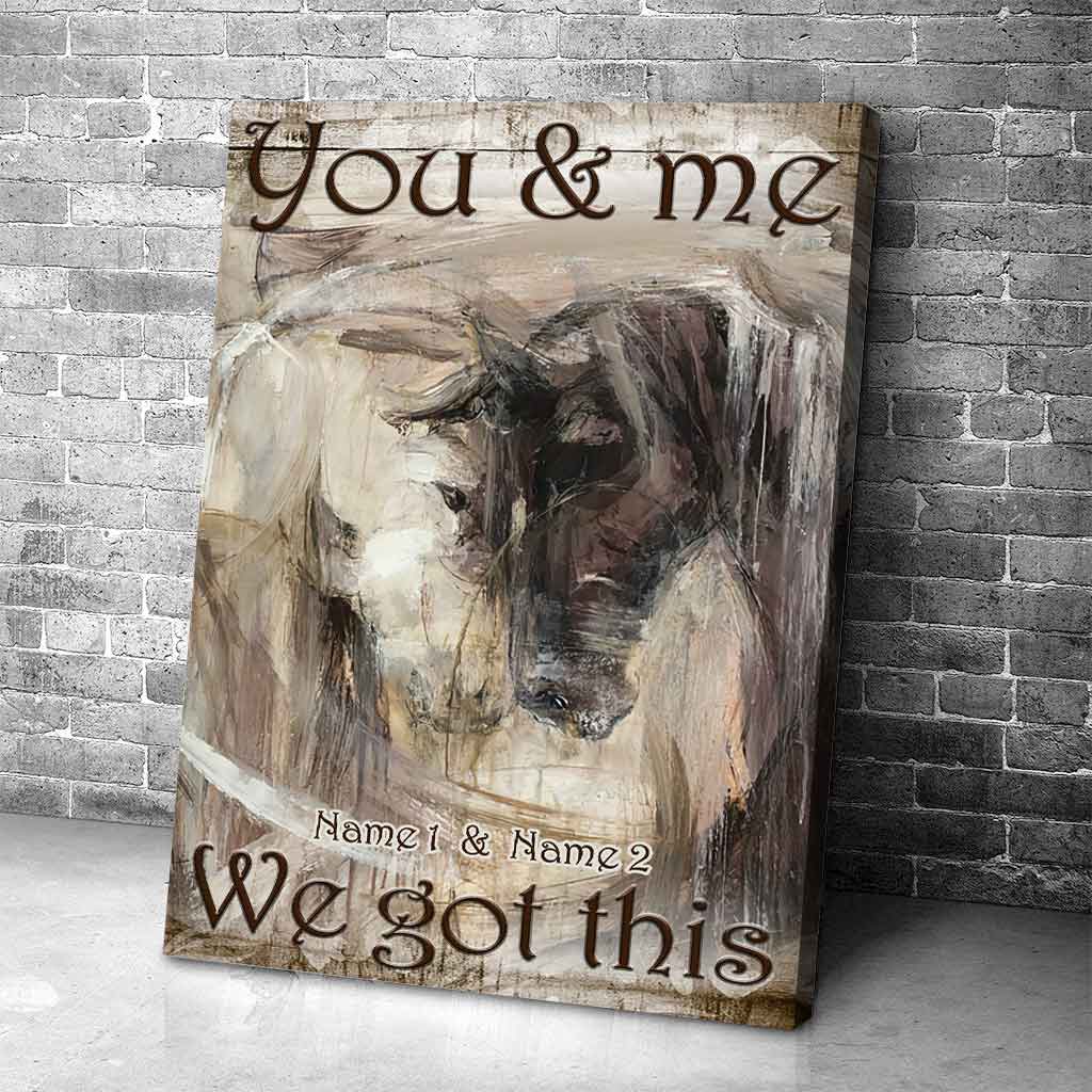 You And Me We Got This - Personalized Couple Horse Poster