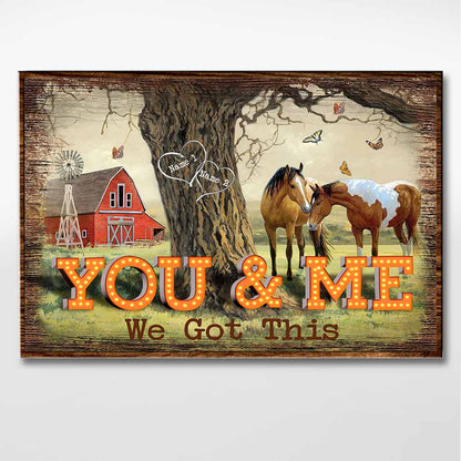 You And Me We Got This - Personalized Horse Poster