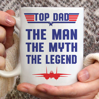 Top Dad The Man The Myth - Personalized Top Gun Mug