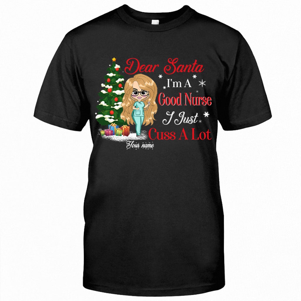 Dear Santa, I'm A Good Nurse - Personalized Christmas Nurse T-shirt and Hoodie