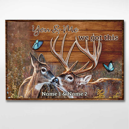 You And Me We Got This - Personalized Hunting Poster