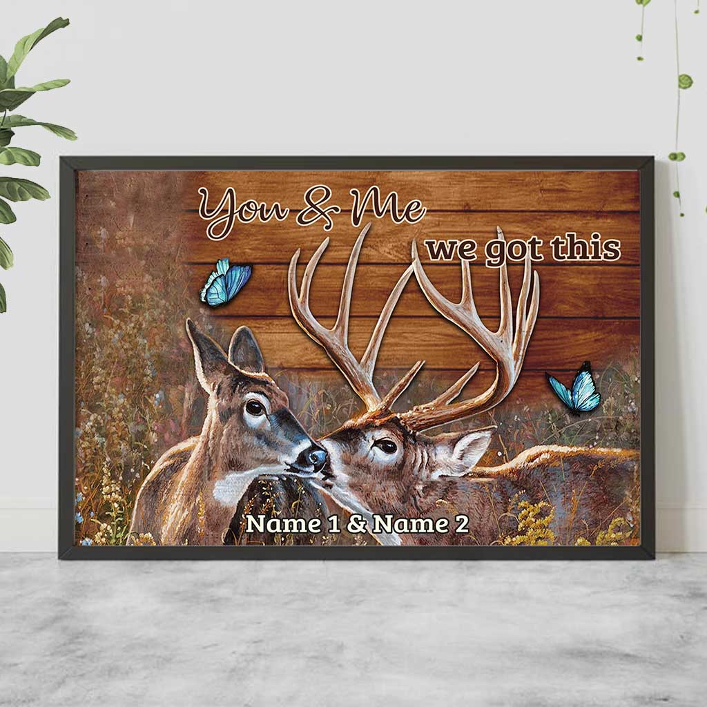 You And Me We Got This - Personalized Hunting Poster