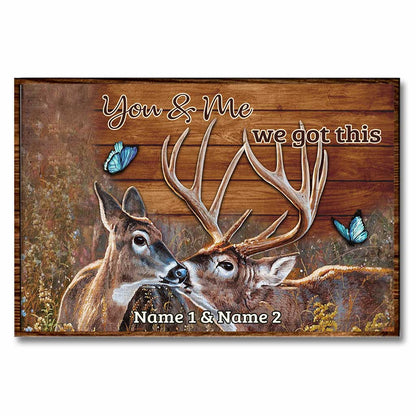 You And Me We Got This - Personalized Hunting Poster