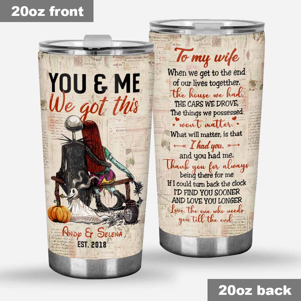 You & Me We Got This - Personalized Nightmare Tumbler