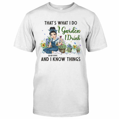 That's What I Do I Garden I Drink - Personalized Gardening T-shirt and Hoodie