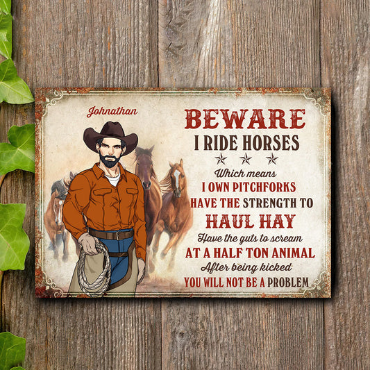 Beware I Ride Horses - Personalized Horse Rectangle Metal Sign