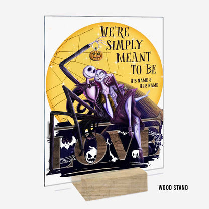 We're Simply Meant To Be - Personalized Nightmare Transparent Acrylic Plaque