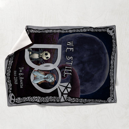 We Still Do - Personalized Couple Nightmare Blanket