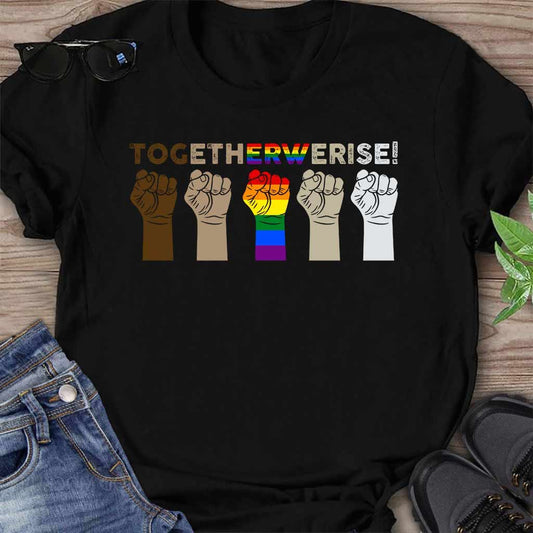 Together We Rise - LGBT Support T-shirt And Hoodie 062021