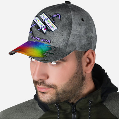 You Are Safe With Me - Personalized LGBT Support Classic Cap