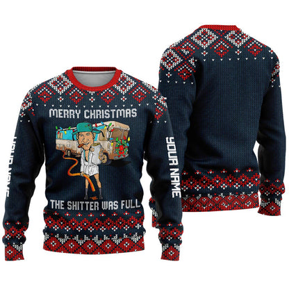 The Shitter Was Full - Personalized Christmas Sweater With Faux Wool Pattern Printed