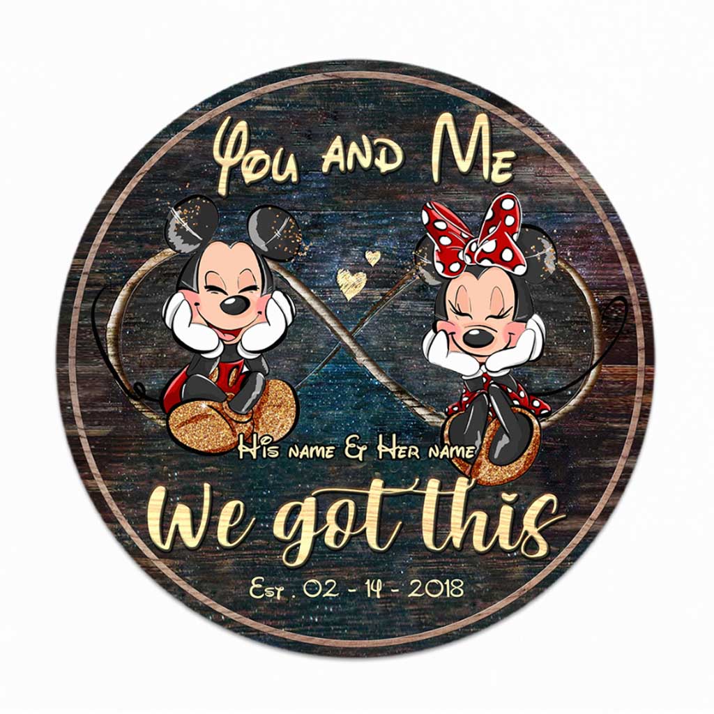 You And Me We Got This - Personalized Couple Mouse Round Wood Sign