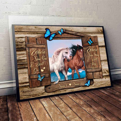 Where You Go I Will Go Where You Stay I Will Stay - Personalized Couple Horse Poster