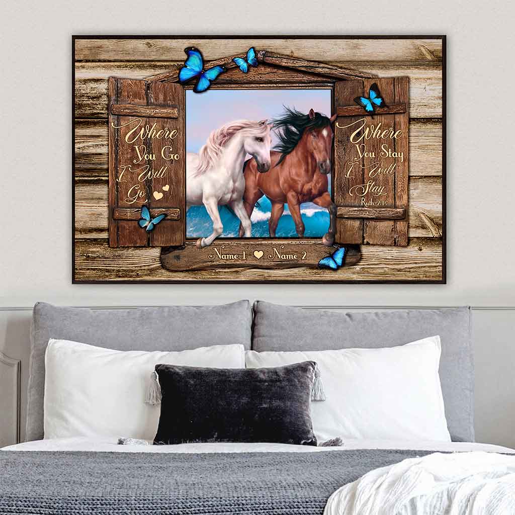 Where You Go I Will Go Where You Stay I Will Stay - Personalized Couple Horse Poster