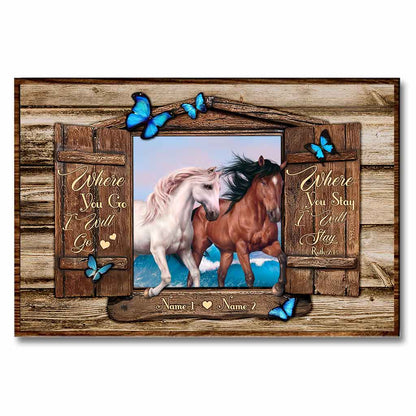 Where You Go I Will Go Where You Stay I Will Stay - Personalized Couple Horse Poster