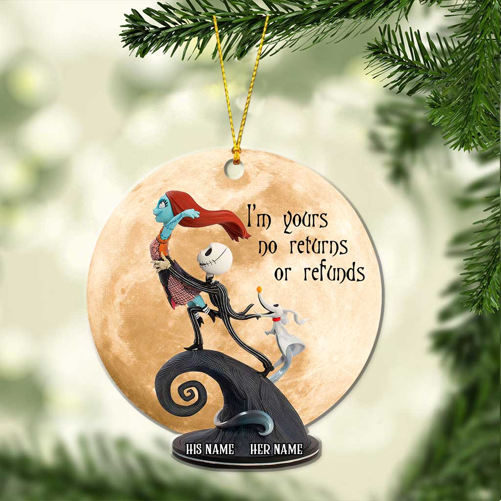 I'm Yours No Returns Or Refunds - Personalized Christmas Nightmare Ornament (Printed On Both Sides)