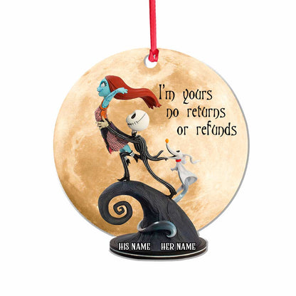 I'm Yours No Returns Or Refunds - Personalized Christmas Nightmare Ornament (Printed On Both Sides)